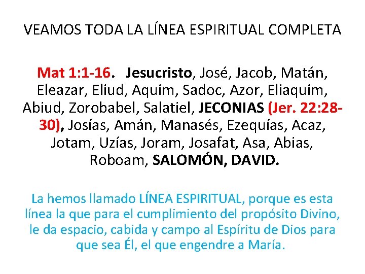 VEAMOS TODA LA LÍNEA ESPIRITUAL COMPLETA Mat 1: 1 -16. Jesucristo, José, Jacob, Matán, VEAMOS TODA LA LÍNEA ESPIRITUAL COMPLETA Mat 1: 1 -16. Jesucristo, José, Jacob, Matán,