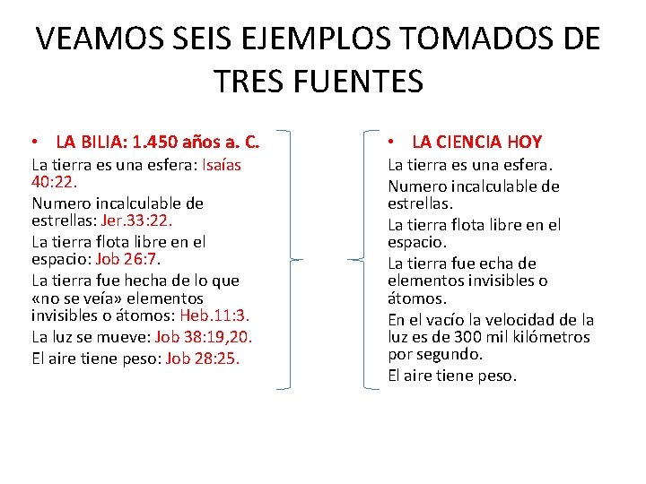 VEAMOS SEIS EJEMPLOS TOMADOS DE TRES FUENTES • LA BILIA: 1. 450 años a. VEAMOS SEIS EJEMPLOS TOMADOS DE TRES FUENTES • LA BILIA: 1. 450 años a.