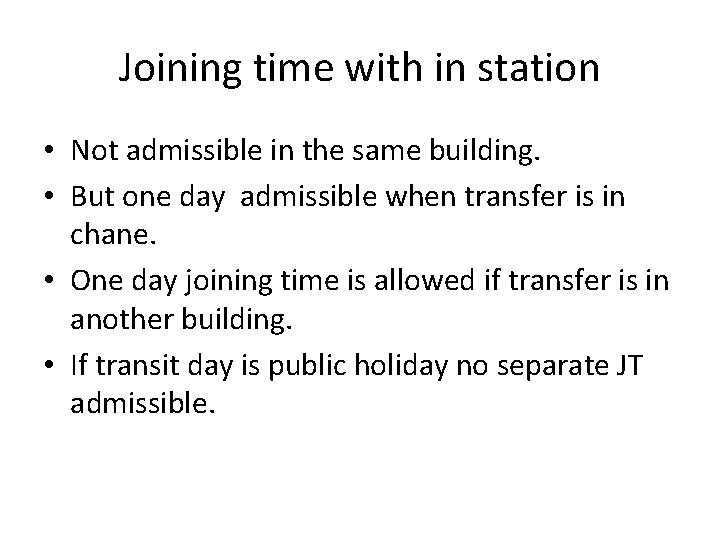 Joining time with in station • Not admissible in the same building. • But