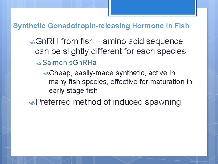 Synthetic Gonadotropin-releasing Hormone in Fish Gn. RH from fish – amino acid sequence can