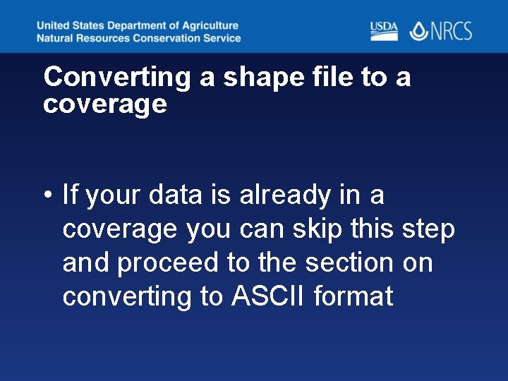 Converting a shape file to a coverage • If your data is already in Converting a shape file to a coverage • If your data is already in