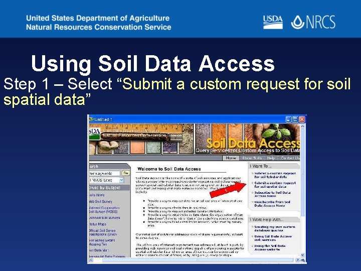 Using Soil Data Access Step 1 – Select “Submit a custom request for soil Using Soil Data Access Step 1 – Select “Submit a custom request for soil