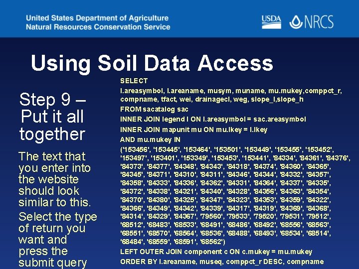 Using Soil Data Access Step 9 – Put it all together The text that Using Soil Data Access Step 9 – Put it all together The text that