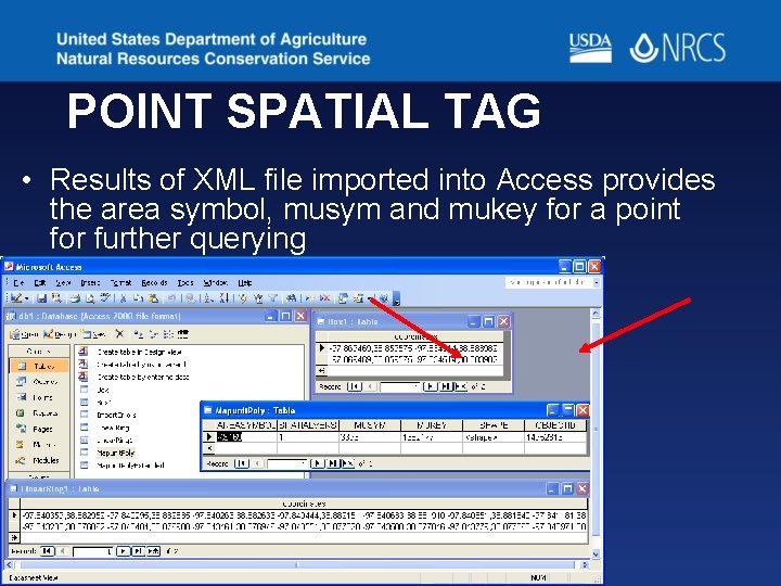 POINT SPATIAL TAG • Results of XML file imported into Access provides the area POINT SPATIAL TAG • Results of XML file imported into Access provides the area