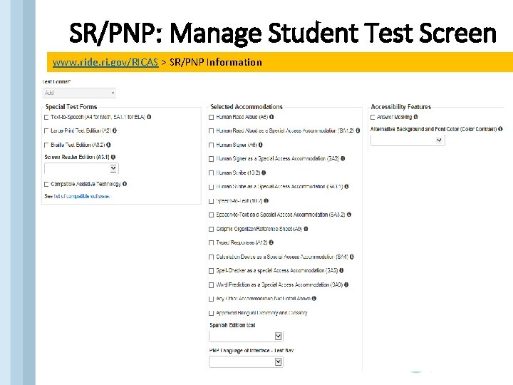 SR/PNP: Manage Student Test Screen www. ride. ri. gov/RICAS > SR/PNP Information 14 