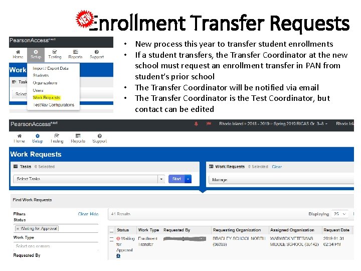 Enrollment Transfer Requests • New process this year to transfer student enrollments • If