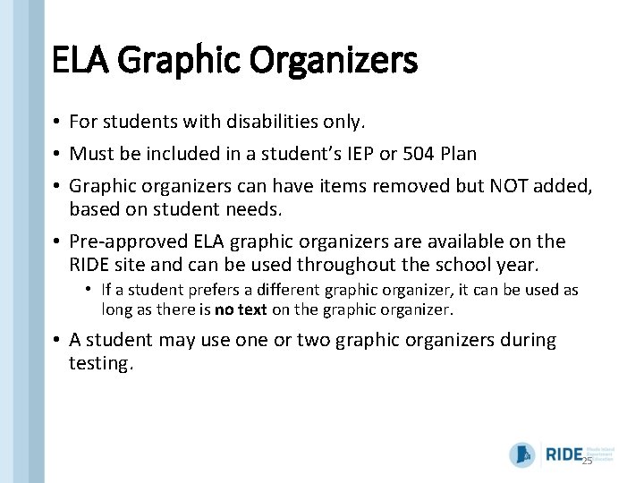 ELA Graphic Organizers • For students with disabilities only. • Must be included in