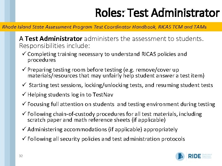 Roles: Test Administrator Rhode Island State Assessment Program Test Coordinator Handbook, RICAS TCM and