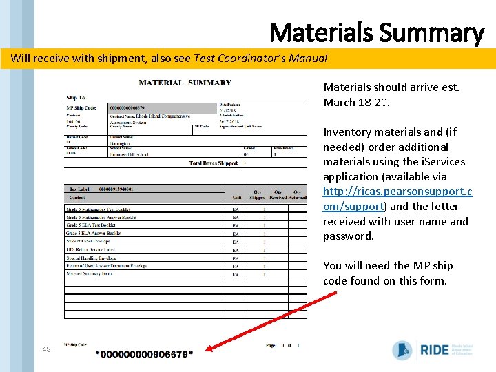 Materials Summary Will receive with shipment, also see Test Coordinator’s Manual Materials should arrive