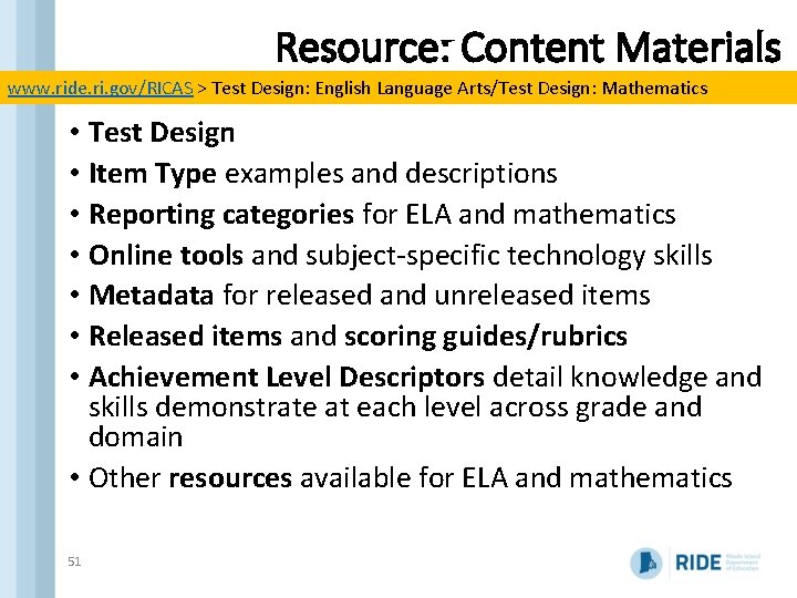 Resource: Content Materials www. ride. ri. gov/RICAS > Test Design: English Language Arts/Test Design: