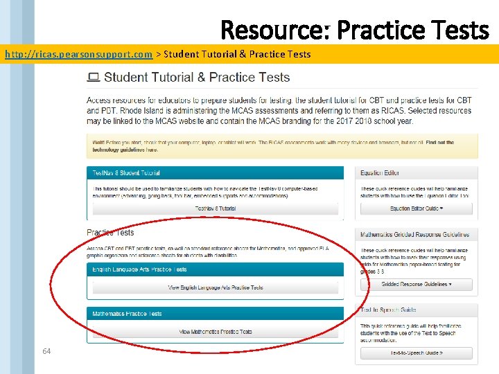 Resource: Practice Tests http: //ricas. pearsonsupport. com > Student Tutorial & Practice Tests 64