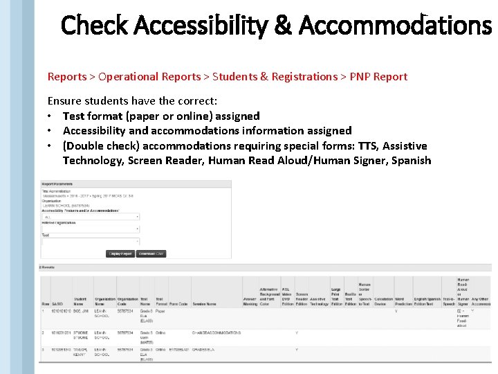 Check Accessibility & Accommodations Reports > Operational Reports > Students & Registrations > PNP