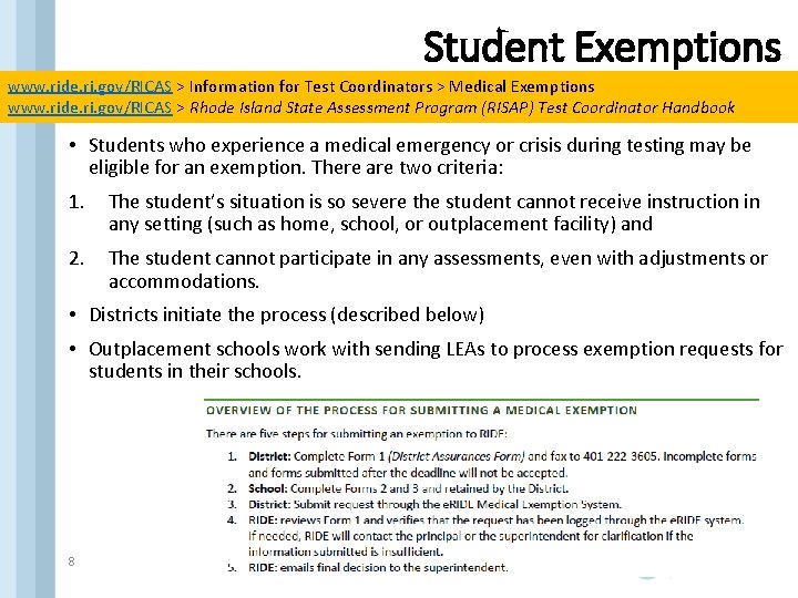 Student Exemptions www. ride. ri. gov/RICAS > Information for Test Coordinators > Medical Exemptions