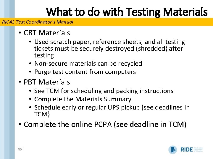 What to do with Testing Materials RICAS Test Coordinator’s Manual • CBT Materials •