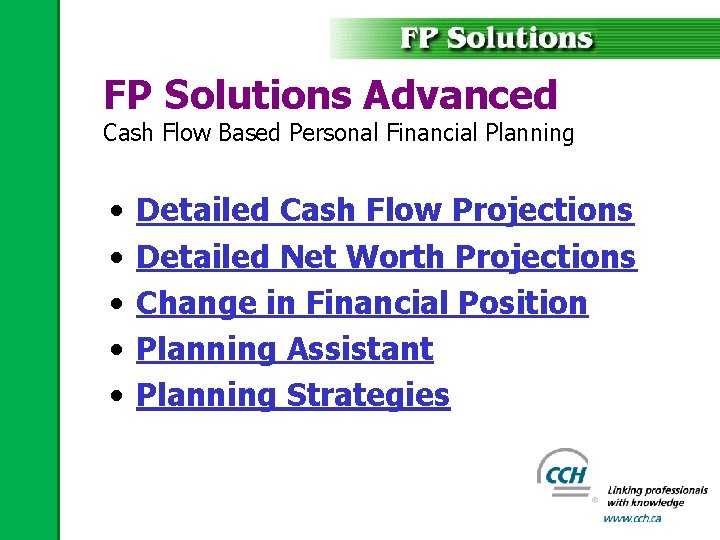 FP Solutions Advanced Cash Flow Based Personal Financial Planning • • • Detailed Cash