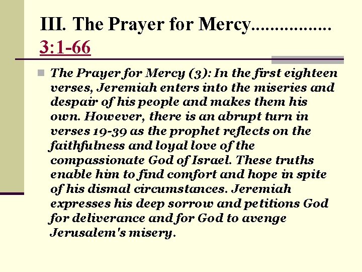 III. The Prayer for Mercy. . . . 3: 1 -66 n The Prayer