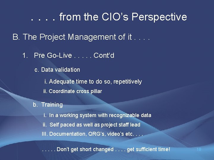 . . from the CIO’s Perspective B. The Project Management of it. . 1.