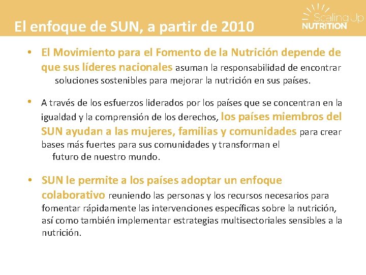 El enfoque de SUN, a partir de 2010 • El Movimiento para el Fomento