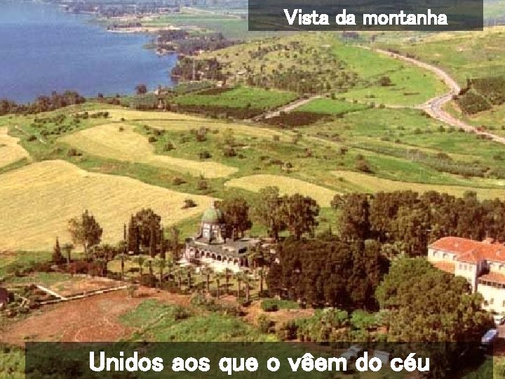 Vista da montanha Unidos aos que o vêem do céu 