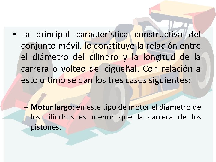  • La principal característica constructiva del conjunto móvil, lo constituye la relación entre