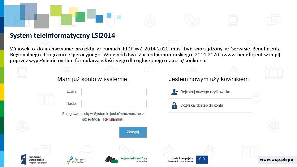 System teleinformatyczny LSI 2014 Wniosek o dofinansowanie projektu w ramach RPO WZ 2014 -2020