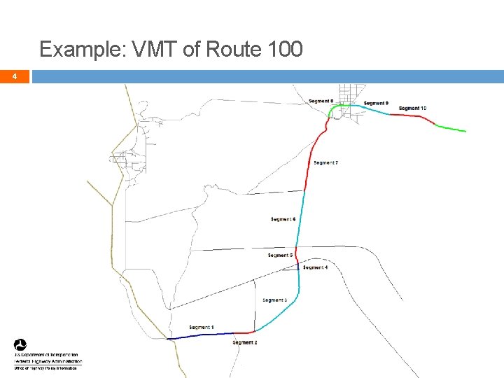 Example: VMT of Route 100 4 4 Example: VMT of Route 100 4 4