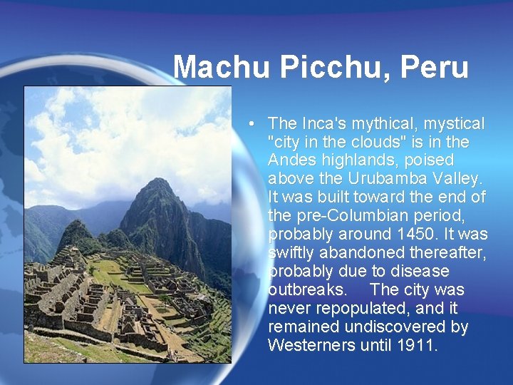 Machu Picchu, Peru • The Inca's mythical, mystical "city in the clouds" is in