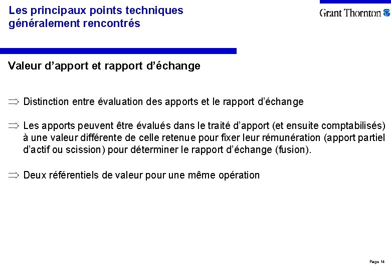 Les principaux points techniques généralement rencontrés Valeur d’apport et rapport d’échange Distinction entre évaluation