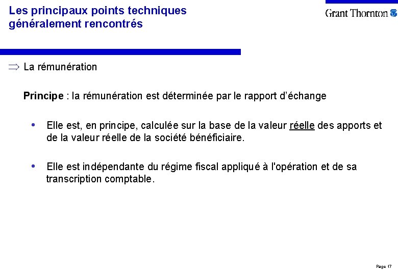 Les principaux points techniques généralement rencontrés La rémunération Principe : la rémunération est déterminée