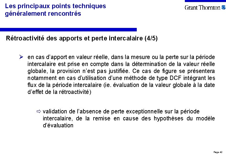 Les principaux points techniques généralement rencontrés Rétroactivité des apports et perte intercalaire (4/5) Ø