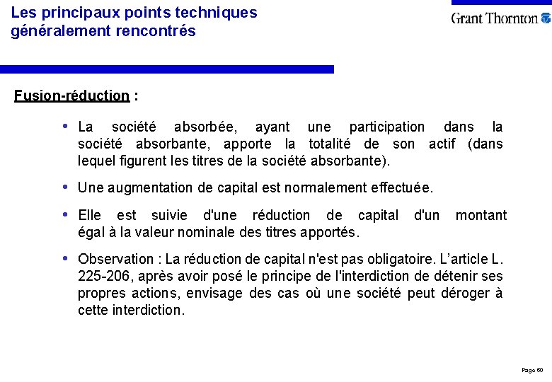 Les principaux points techniques généralement rencontrés Fusion-réduction : • La société absorbée, ayant une