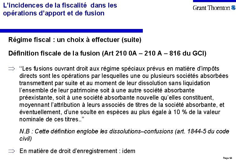 L’incidences de la fiscalité dans les opérations d’apport et de fusion Régime fiscal :