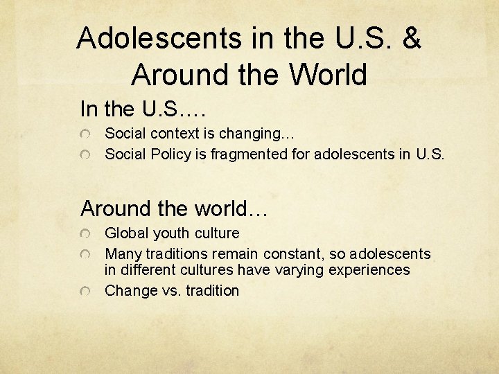Adolescents in the U. S. & Around the World In the U. S…. Social Adolescents in the U. S. & Around the World In the U. S…. Social