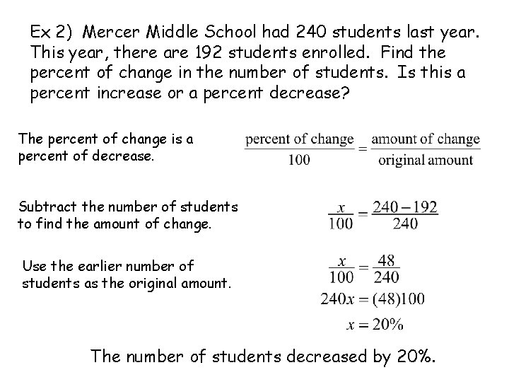 Ex 2) Mercer Middle School had 240 students last year. This year, there are