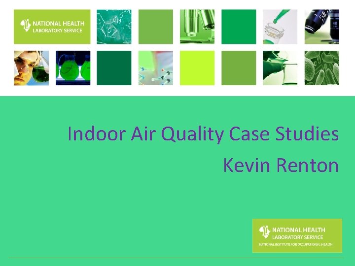 Indoor Air Quality Case Studies Kevin Renton 