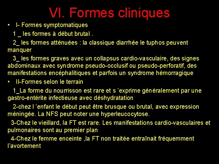 VI. Formes cliniques • I- Formes symptomatiques 1 _ les formes à début brutal.