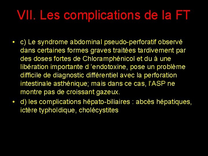 VII. Les complications de la FT • c) Le syndrome abdominal pseudo-perforatif observé dans