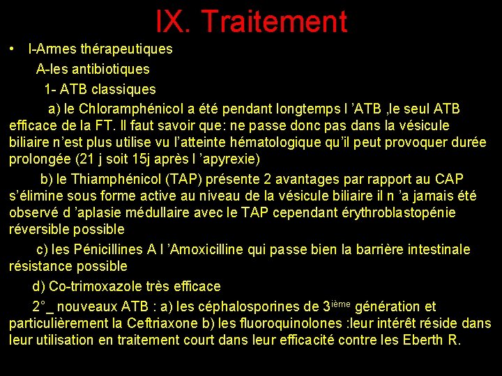 IX. Traitement • I-Armes thérapeutiques A-les antibiotiques 1 - ATB classiques a) le Chloramphénicol