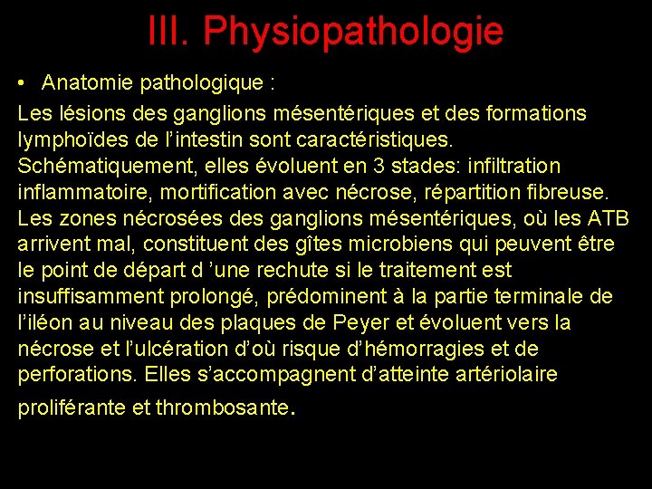 III. Physiopathologie • Anatomie pathologique : Les lésions des ganglions mésentériques et des formations