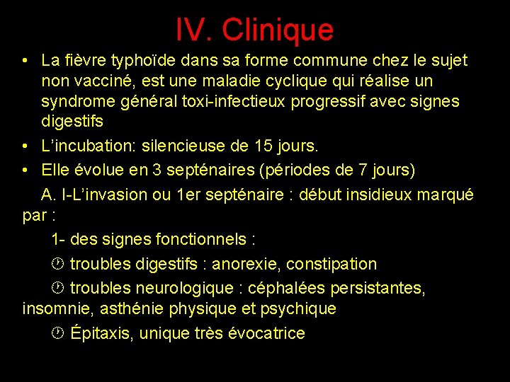 IV. Clinique • La fièvre typhoïde dans sa forme commune chez le sujet non