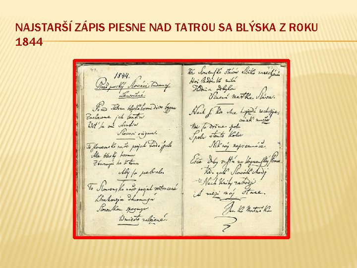 NAJSTARŠÍ ZÁPIS PIESNE NAD TATROU SA BLÝSKA Z ROKU 1844 