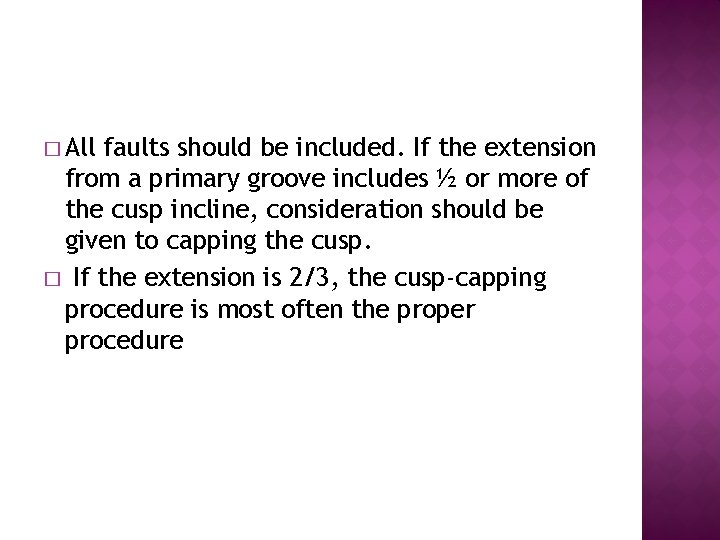 � All faults should be included. If the extension from a primary groove includes