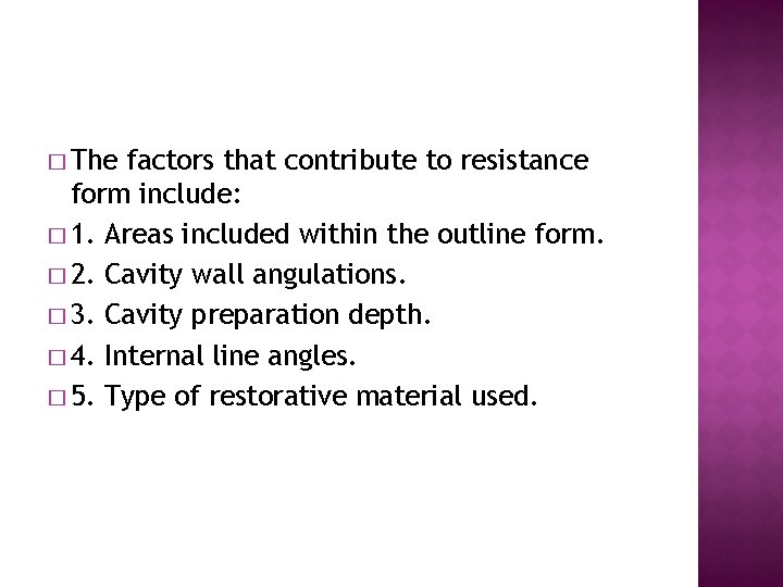 � The factors that contribute to resistance form include: � 1. Areas included within