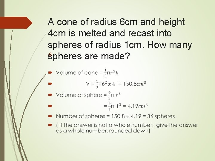 A cone of radius 6 cm and height 4 cm is melted and recast