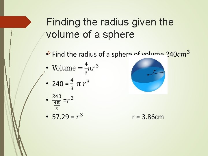 Finding the radius given the volume of a sphere 