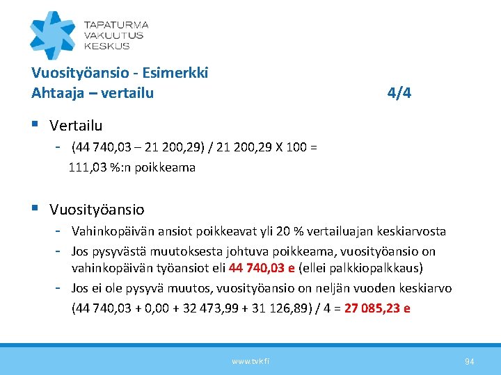 Vuosityöansio - Esimerkki Ahtaaja – vertailu 4/4 § Vertailu - (44 740, 03 –