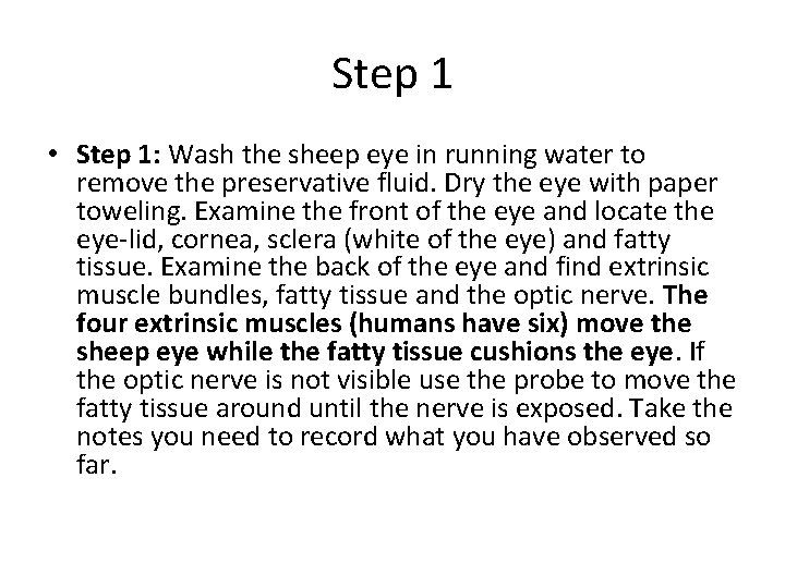 Step 1 • Step 1: Wash the sheep eye in running water to remove