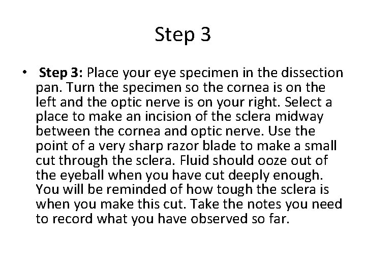 Step 3 • Step 3: Place your eye specimen in the dissection pan. Turn