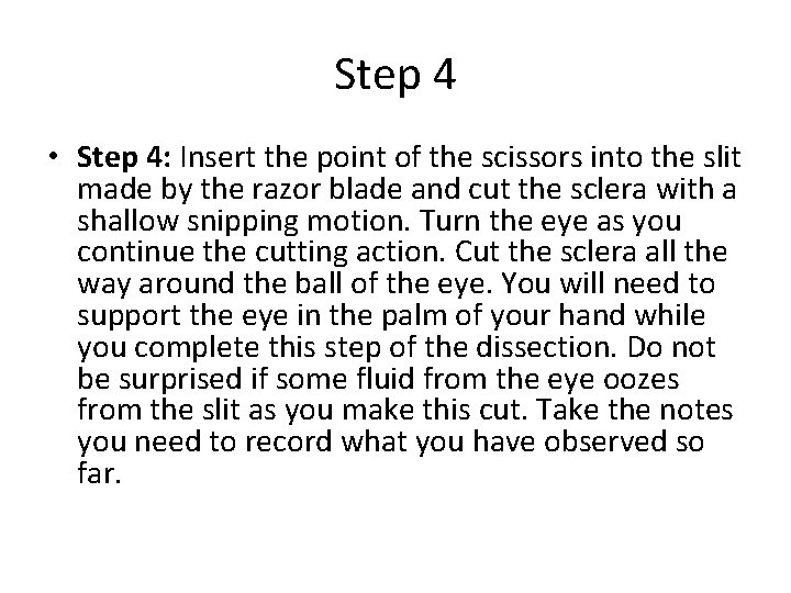 Step 4 • Step 4: Insert the point of the scissors into the slit