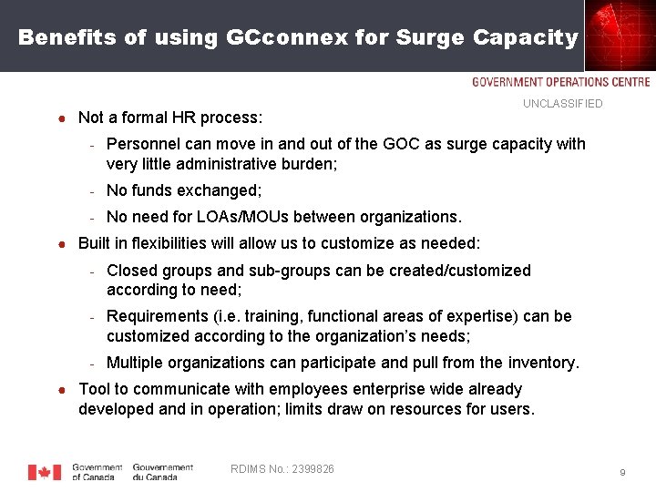 Benefits of using GCconnex for Surge Capacity ● Not a formal HR process: UNCLASSIFIED